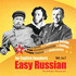 Easy Russian for English Speakers: v. 1 & 2: Learn to Speak and Understand Russian; from Everyday Essentials to Chekhov, Pushkin, Gagarin and Shakespeare