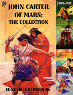 John Carter of Mars: The Collection - A Princess of Mars; The Gods of Mars; The Warlord of Mars; Thuvia, Maid of Mars; The Chessmen of Mars