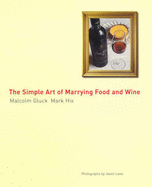 The Simple Art of Marrying Food and Wine