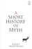 A Short History of Myth
