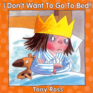 I Don't Want to Go to Bed!