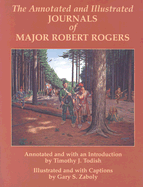 The Annotated and Illustrated Journals of Major Robert Rogers