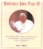 Quotable John Paul II: Words of Wisdom, Faith, Solidarity, and Salvation by and about John II, a Pope for the 20th Century and the New Millennium