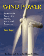 Wind Power: Renewable Energy for Home, Farm and Business