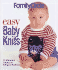 Family Circle Easy Baby Knits: 50 Whimsical Projects for Babies & Toddlers