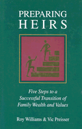 Preparing Heirs: Five Steps to a Successful Transition of Family Wealth and Values