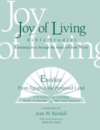 Exodus: From Egypt to the Promised Land (Joy of Living Bible Studies)