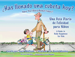 Has Llenado Una Cubeta Hoy?: Una Gu-A Diaria de Felicidades Para Nios