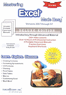 Mastering Excel Made Easy V. 2007 Through 97 Training Tutorial-Learn How to Use Microsoft Excel E Book Manual Guide