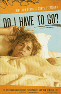 Do I Have to Go?: 101 Questions about the Mass, the Eucharist, and Your Spiritual Life