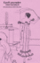 A Full and True Account of the Wonderful Mission of Earl Lavender, Which Lasted One Night and One Day; With a History of the Pursuit of Earl Lavender and Lord Brumm by Mrs. Scamler and Maud Emblem.