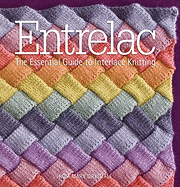Entrelac: The Essential Guide to Interlace Knitting