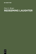 Redeeming Laughter: The Comic Dimension of Human Experience