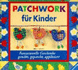 Patchwork Für Kinder