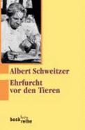 Ehrfurcht Vor Den Tieren: Ein Lesebuch