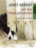 Auf Den Hund Gekommen. Zehn Tierische Geschichten