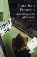 Anleitung Zum Einsamsein. : Essays