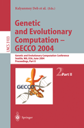 Genetic and Evolutionary Computation - Gecco 2004: Genetic and Evolutionary Computation Conference, Seattle, Wa, USA, June 26-30, 2004, Proceedings, Part II