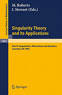 Singularity Theory and Its Applications: Warwick 1989, Part II: Singularities, Bifurcations and Dynamics