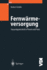 Fernw Rmeversorgung: Hausanlagentechnik in Theorie Und Praxis