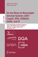On the Move to Meaningful Internet Systems 2007: CoopIS, DOA, ODBASE, GADA, and IS