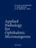 Applied Pathology for Ophthalmic Microsurgeons