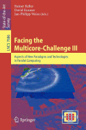 Facing the Multicore-Challenge III: Aspects of New Paradigms and Technologies in Parallel Computing