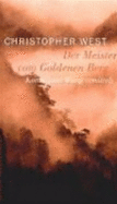 Der Meister Vom Goldenen Berg. Kommissar Wang Ermittelt