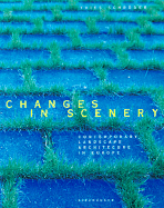 Changes in Scenery: Contemporary Landscape Architecture in Europe