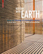 Building with Earth: Design and Technology of a Sustainable Architecture
