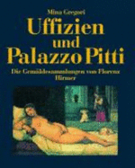 Uffizien Und Palazzo Pitti. Die Gem�ldesammlungen Von Florenz