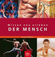 Wissen Neu Erleben: Der Mensch