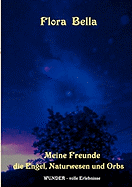 Meine Freunde Die Engel, Naturwesen Und Orbs