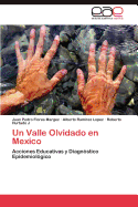 Un Valle Olvidado En Mexico