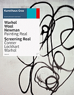 Warhol Wool Newman/Screening Real: Painting Real/Conner Lockhart Warhol