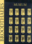 Marcel Broodthaers : Katalog der Editionen, Graphik und B�cher = catalogue of the editions, prints and books = catalogue des �ditions, l'oeuvre graphique et les livres