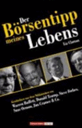 Der B�Rsentipp Meines Lebens: Geschichten Aus Dem N�Hk�Stchen Von Warren Buffett, Donald Trump, Steve Forbes, Suze Orman, Jim Cramer Co. (Hardback)