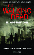 The Walking Dead: El Gobernador