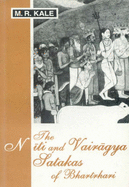 The Niti and Vairagya Satakas of Bhartrhari: Edited with a Commentary in Sanskrit and English Translation and Notes