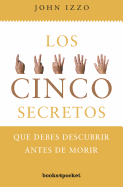 5 Secretos Que Debes Descubrir Antes de Morir