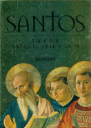 Santos - Dia a Dia Entre El Arte y La Fe