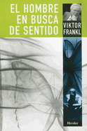 El Hombre En Busca del Sentido