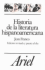Historia de la literatura hispanoamericana a partir de la independencia