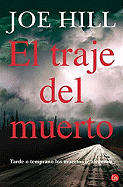 El Traje del Muerto: Tarde O Temprano los Muertos Te Alcanzan