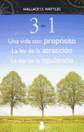 3 en 1: Una Vida Con Proposito, la Ley de la Atraccion, la Ley de la Opulencia