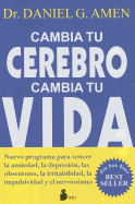Cambia Tu Cerebro, Cambia Tu Vida