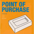 Point of Purchase: Ready to Use
