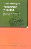 Periodismo y Verdad: Filosofia de La Informacion Periodistica