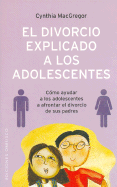 El Divorcio Explicado a Los Adolescentes