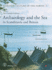 Archaeology and the Sea in Scandinavia and Britain: A Personal Account